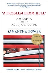 A Problem from Hell: America in the Age of Genocide