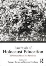 essentials-of-holocaust-education-fundamental-issues-and-approaches-by-samuel-totten-1317648080
